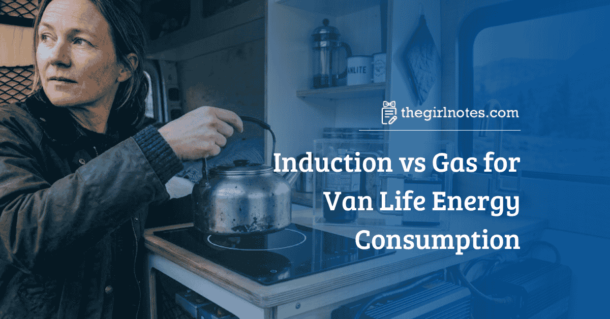 Induction vs Gas for Van Life Energy Consumption